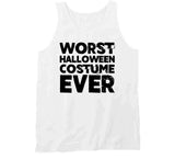 Worst Halloween Costume Ever Funny T Shirt