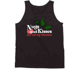 Nugs And Kisses For All My Funny Weed Bud T Shirt