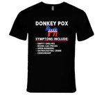 Donkey Pox Symptoms Funny T Shirt