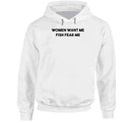 Women Want Me Fish Fear Me Funny Fishing T Shirt