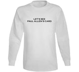 Let's See Paul Allen's Card Meme T Shirt