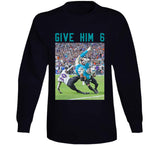 Give Him 6 Robert Hunt Miami Football Fan T Shirt