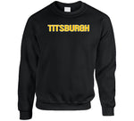 Titsburgh Funny Pittsburgh Football Fan T Shirt