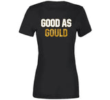 Good As Robbie Gould San Francisco Football Fan T Shirt