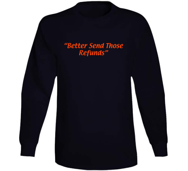 Cincy Shirts turns Joe Burrow's 'Better send those refunds' comment into  T-shirt