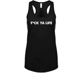 Fck Ya Life Funny Meme T Shirt