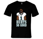 Jalen Hurts So Good Philadelphia Football Philly T Shirt