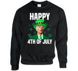 Happy 4th Of July Joe Biden Funny St. Patrick's Day T Shirt