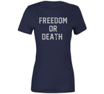 Freedom Or Death Entourage Inspired T Shirt