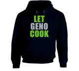 Let Geno Smith Cook Seattle Football Fan T Shirt