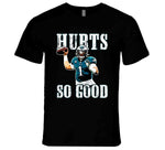 Jalen Hurts So Good Philadelphia Football T Shirt