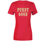 Brock Purdy Good San Francisco Football Fan T Shirt