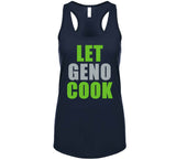 Let Geno Smith Cook Seattle Football Fan T Shirt