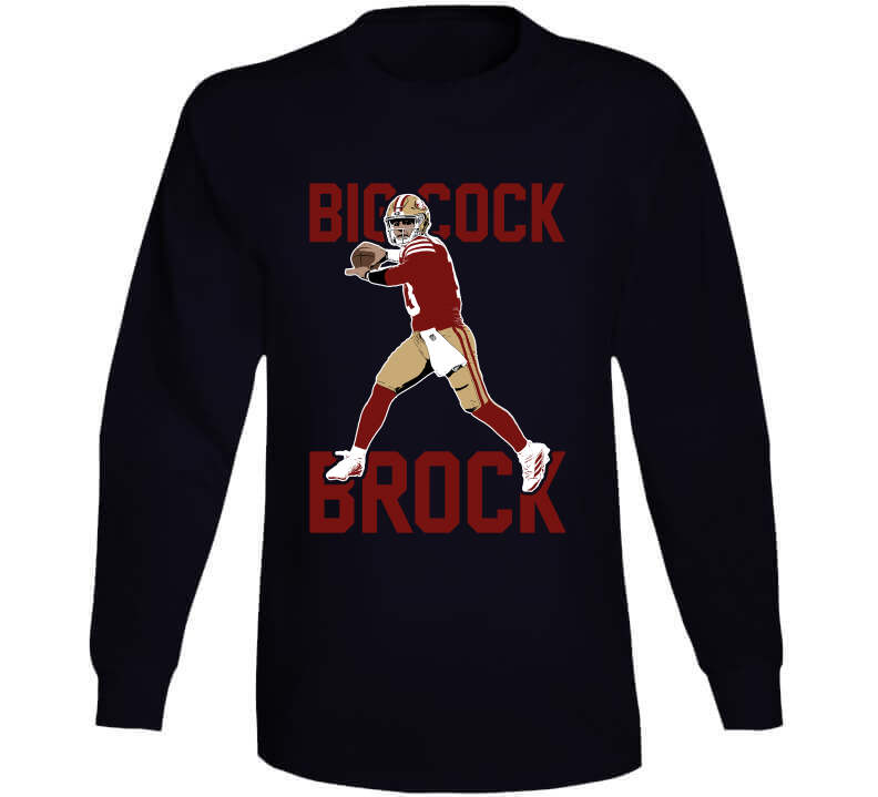 Official big cock brock purdy san francisco football shirt, hoodie