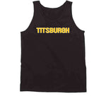 Titsburgh Funny Pittsburgh Football Fan T Shirt