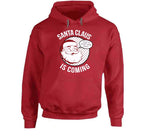 Santa Claus Is Coming Funny That's What She Said Christmas Holiday Humor Crewneck Sweatshirt