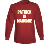 Patrick Mahomes Is Mahomie 15 Funny Kansas City Football T Shirt