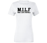 Milf Man I Love Football T Shirt