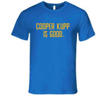 Cooper Kupp Is Good Los Angeles Football Fan T Shirt