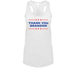 Thank You Brandon Joe Biden T Shirt