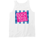 Back And Body Hurts Parody T Shirt