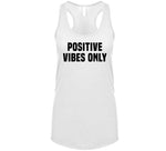 Positive Vibes Only Cool T Shirt