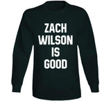 Zach Wilson Is Good New York Football Fan T Shirt