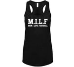 Milf Man I Love Football Funny T Shirt