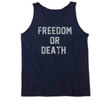 Freedom Or Death Entourage Inspired T Shirt