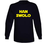 Han Swolo Funny Bodybuilding Meme T Shirt