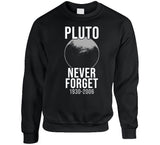 Never Forget Pluto 1930-2006 Dwarf Planet Funny Astrology T Shirt