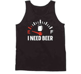 I Need Beer Empty Tank Funny St. Patrick's Day T Shirt