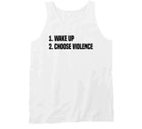 Wake Up Choose Violence Meme T Shirt