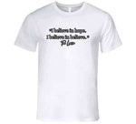 I Believe In Hope I Believe In Believe Ted Lasso Quote T Shirt