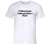 I Believe In Hope I Believe In Believe Ted Lasso Quote T Shirt