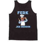 Ferk Jer Berdin Swedish Chef Joe Biden Meme T Shirt