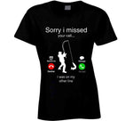 Sorry I Missed Your Call I Was On The Other Line Funny Fishing Joke T Shirt