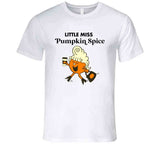 Little Miss Pumpkin Spice Fall Ladies T Shirt