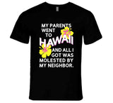 My Parents Went To Hawaii Harold And Kumar Inspired T Shirt