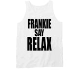 Frankie Say Relax Funny Friends Ross Inspired Tv Show Fan T Shirt