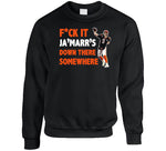 Joe Burrow Fck It Ja'marr's Down There Somewhere Funny Cincinnati Football Fan T Shirt