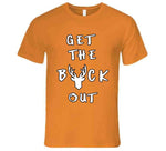 Get The Buck Out Bless This Mess Inspired T Shirt