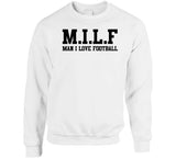 Milf Man I Love Football T Shirt