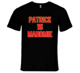 Patrick Mahomes Is Mahomie 15 Funny Kansas City Football Fan T Shirt