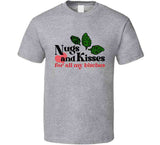 Nugs And Kisses For All My Funny Weed Bud Cool T Shirt