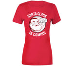 Santa Claus Is Coming Funny That's What She Said Christmas Holiday Humor Crewneck Sweatshirt