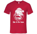 This Is Not Santa Karl Marx Funny Christmas T Shirt