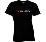 I Love My Geek Funny 8BIT T Shirt