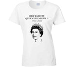 Her Majesty Queen Elizabeth 1926-2022 T Shirt