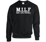 Milf Man I Love Football Funny T Shirt